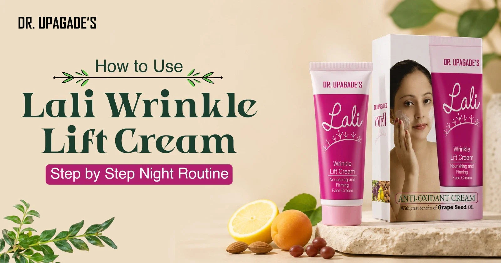 Lali Wrinkle Cream step-by-step night skincare routine guide by Dr. Upagade