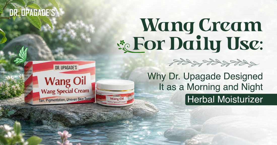 Dr. Upagade's Wang Cream herbal moisturizer for daily skin care and pigmentation